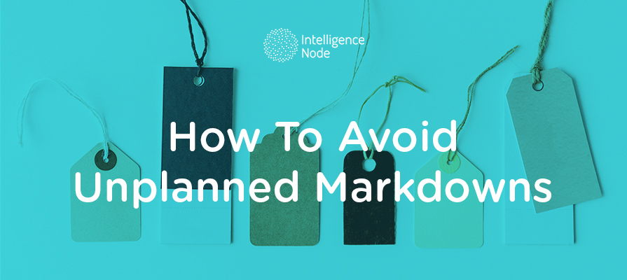 Avoid Unplanned Markdowns